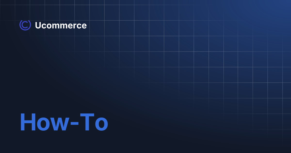 How-To | Ucommerce